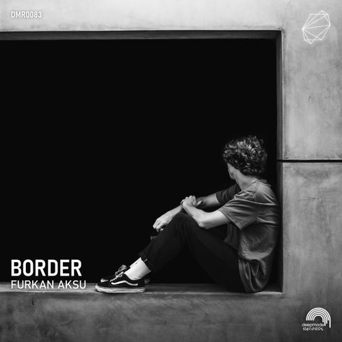 Furkan Aksu – Border [DMR0083]